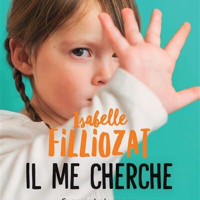 Il me cherche, Isabelle Filliozat