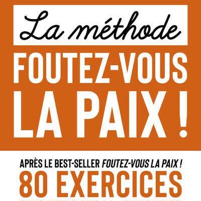 La méthode Foutez-vous la paix !, Fabrice Midal