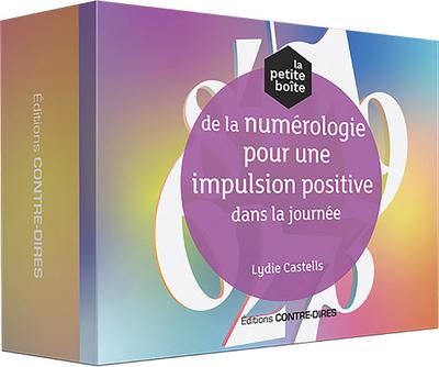 La petite boîte de la numérologie pour une impulsion positive dans ma journée, Lydie Castells