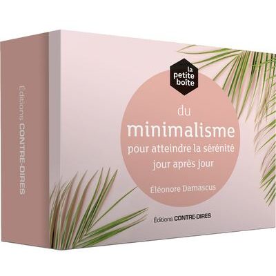 La petite boîte du minimalisme pour atteindre la sérénité jour après jour, Eléonore Damascus