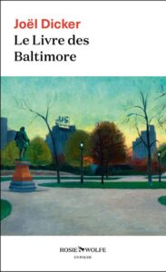 Le Livre des Baltimore, Joel Dicker