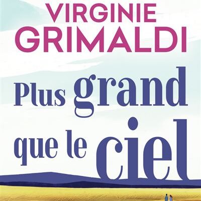 Plus grand que le ciel, Virginie Grimaldi