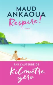 Respire !, Maud Ankaoua