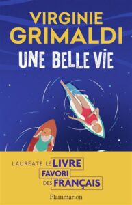 Une belle vie, Virginie Grimaldi