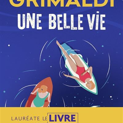 Une belle vie, Virginie Grimaldi