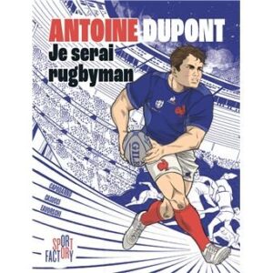 Je serais rugbyman, Antoine Dupont, Marabuelles