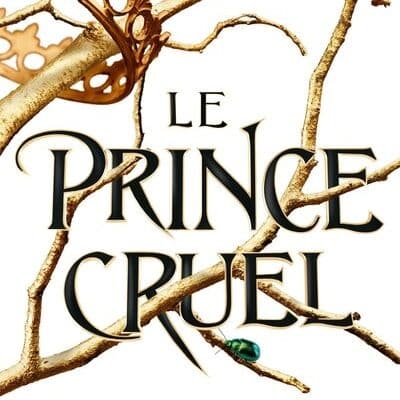 Le Prince Cruel , Holly Black