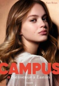 Campus Tome 1 : Bienvenue à Easton, Kate Brian