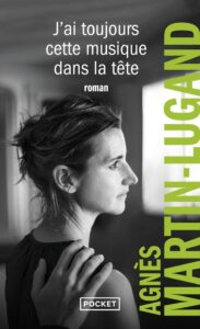 J'ai toujours cette musique dans la tête, Agnès Martin-Lugand