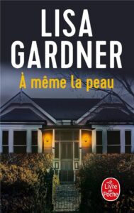 À même la peau, Lisa Gardner
