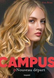 Campus Tome 5 : Nouveau départ, Kate Brian