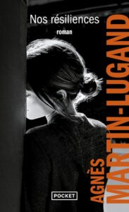 Nos résiliences, Agnès Martin-Lugand