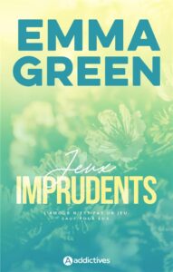 Jeux imprudents, Emma Green