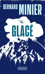 Glacé, Bernard Minier