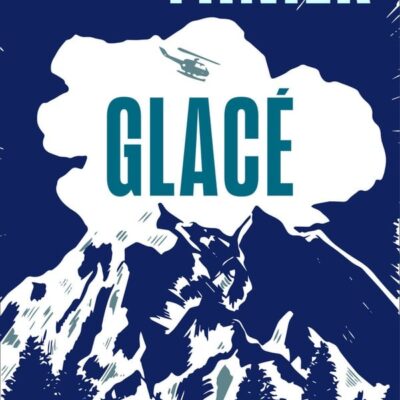 Glacé, Bernard Minier
