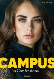 Campus Tome 4 : Confessions, Kate Brian