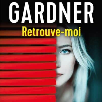 Retrouve-moi, Lisa Gardner
