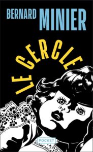 Le cercle, Bernard Minier