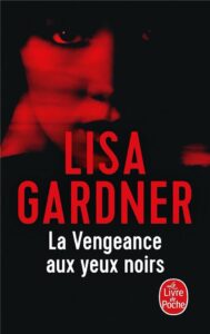 La vengeance aux yeux noirs, Lisa Gardner