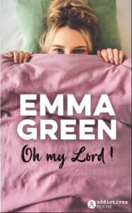 Oh my Lord !, Emma Green