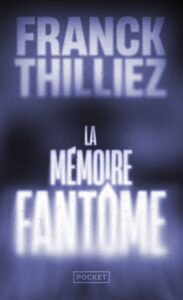 La mémoire fantôme, Franck Thilliez