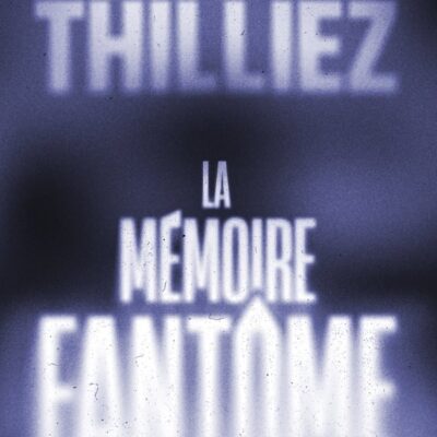 La mémoire fantôme, Franck Thilliez