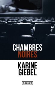 Chambres noires, Karine Giébel