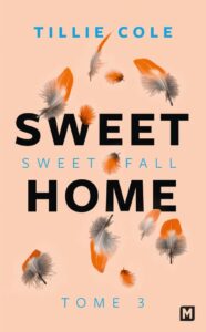 Sweet home Tome 3 : Sweet fall, Tillie Cole