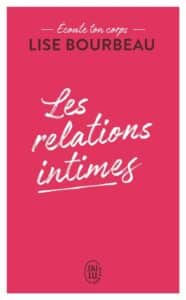 Ecoute ton corps : Les relations intimes, Lise Bourbeau