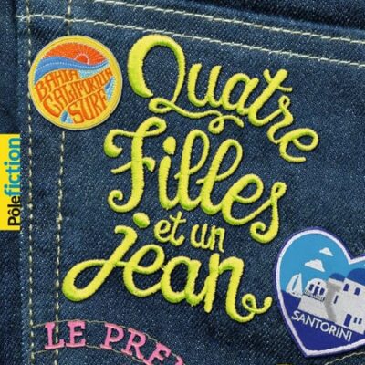 Quatre filles et un jean Tome 1