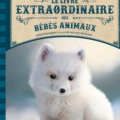 Le livre Extraordinaire des Bébés animaux