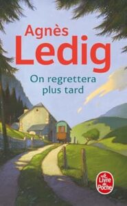 On regrettera plus tard - Agnes Ledig