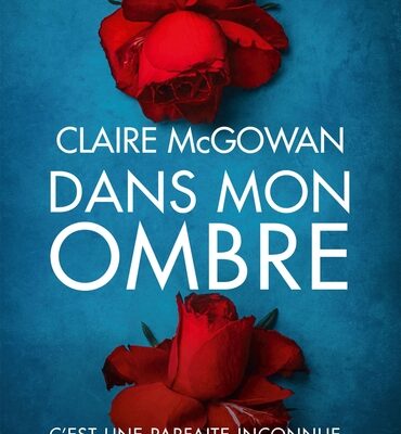 Dans mon ombre - Claire McGowan