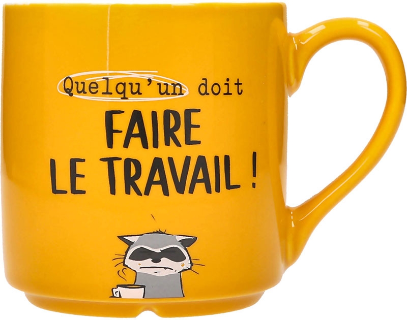 Mug "Quelqu'un doit faire le travail !" – Image 1